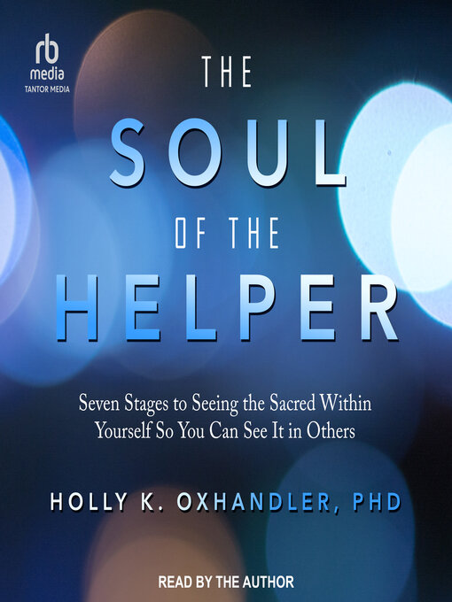 Title details for The Soul of the Helper by Holly Oxhandler, PhD - Available